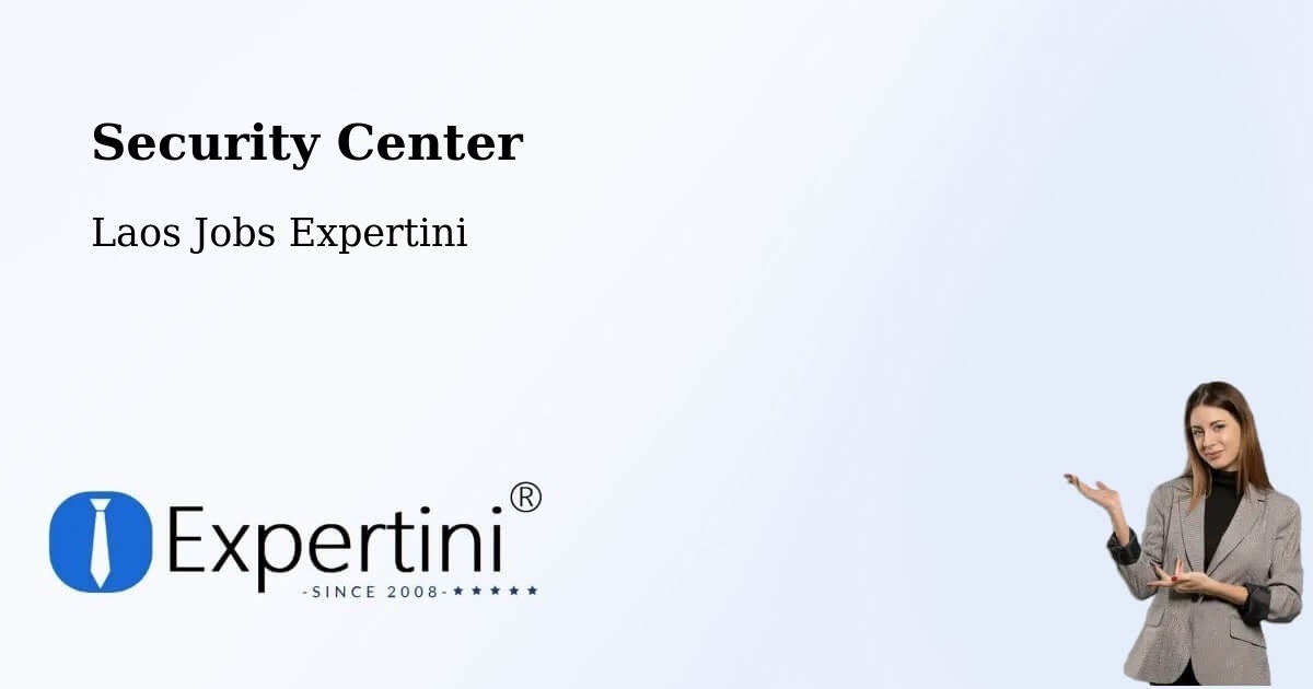 Security & Compliance – Muang Phônsavan - Laos Jobs Expertini